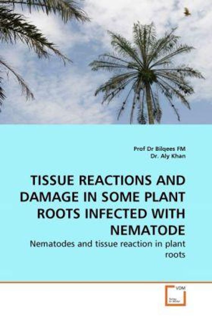 Tissue Reactions And Damage In Some Plant Roots Infected With Nematode
