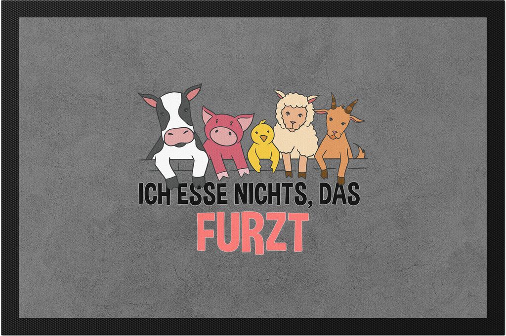 Ich Esse Nichts Das Furzt Fußmatte Vegan Vegetarier Plant-Based Geschenkidee Tierwohl Tierleid