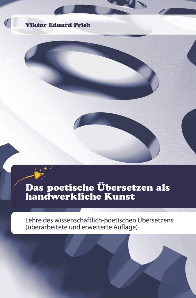 Das poetische Übersetzen als handwerkliche Kunst