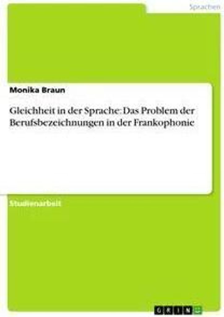 Gleichheit in der Sprache: Das Problem der Berufsbezeichnungen in der Frankophonie