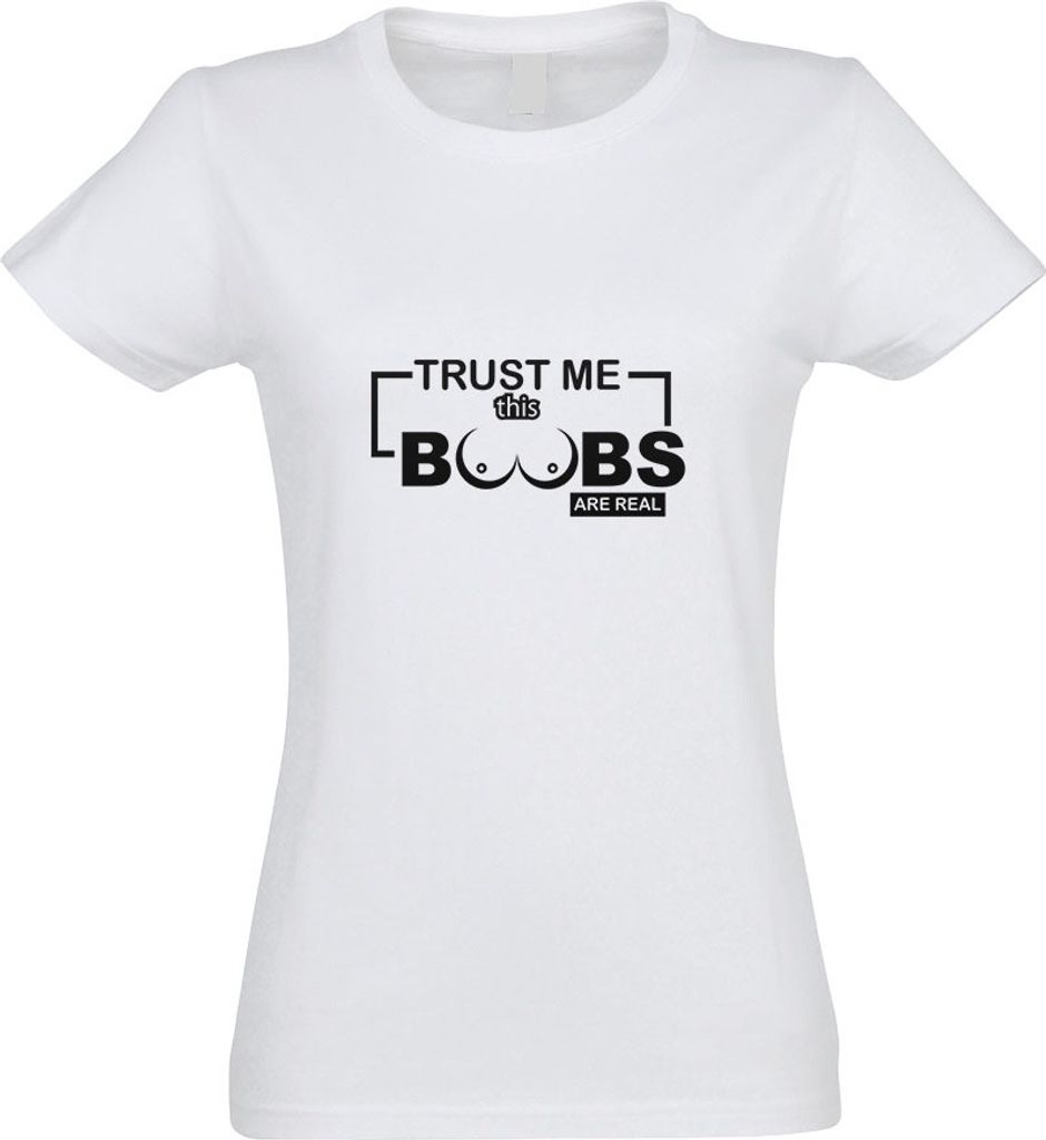 Kiwistar - T-Shirt tailliert - Damen - Weiss - Trust me, This Boobs Are real - mit Motiv Bedruckt - Funshirt Design - Sport - Freizeit - Damen - L