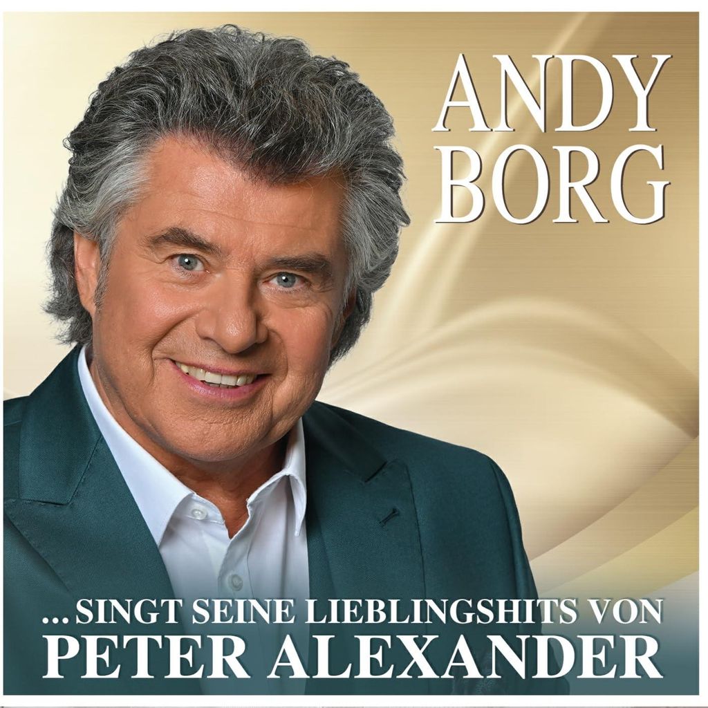 Andy Borg: ...singt seine Lieblingslieder von Peter Alexander 2er-CD