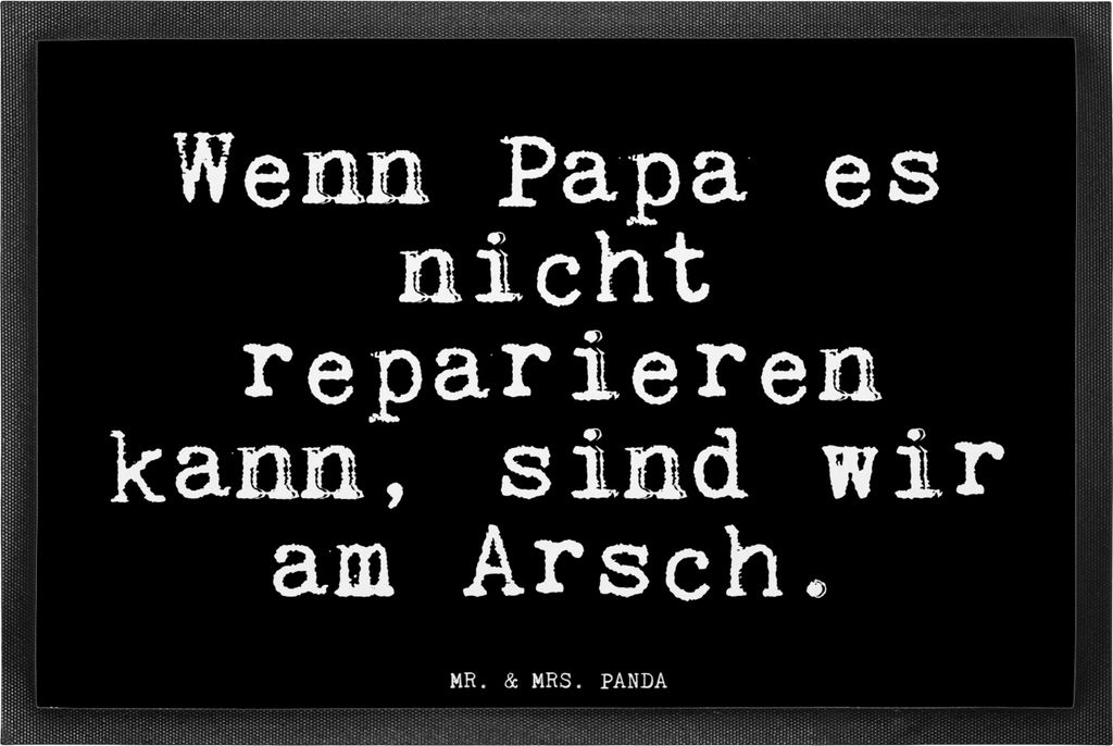 Mr. & Mrs. Panda fußmatte Wenn Papa es nicht... 40 x 60 cm - Schwarz - Geschenk, Schmutzfangmatte, Schmutzmatte, Männer, Vatertag, Türmatte, Sau...
