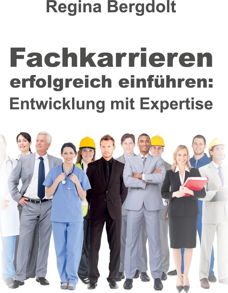 Fachkarrieren erfolgreich einführen: Entwicklung mit Expertise