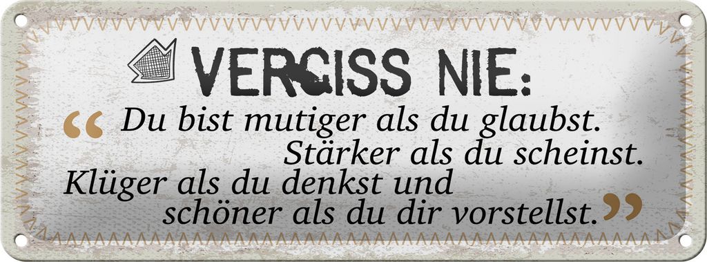 Blechschild Du bist mutiger als du glaubst, 27 x 10 cm, Blechschilder Spruch Glück Weisheit