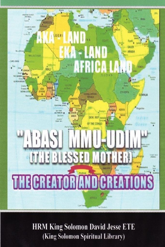Abasi Mu-Udim (The Blessed Mother) The Creator And Creations