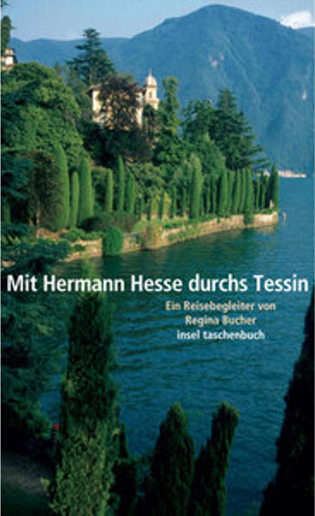 Mit Hermann Hesse durchs Tessin