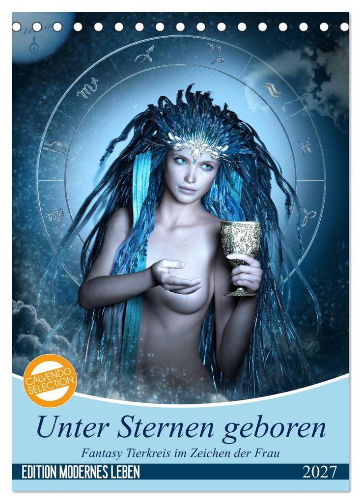 Unter Sternen geboren - Fantasy Tierkreis im Zeichen der Frau (Tischkalender 2027 DIN A5 hoch), CALVENDO Monatskalender