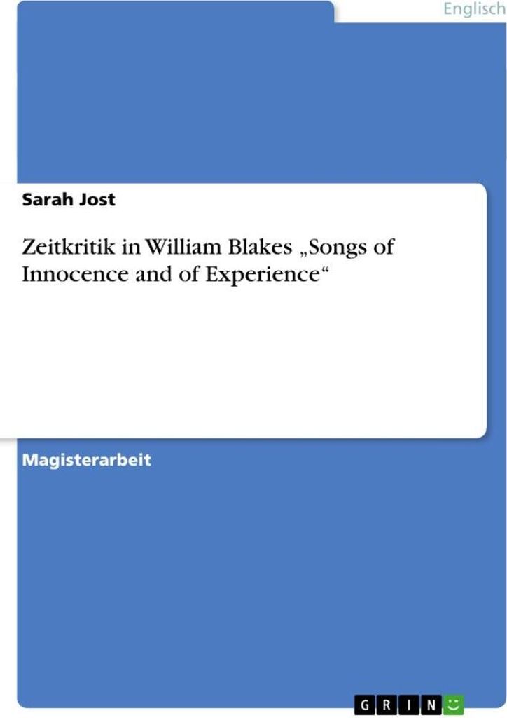 Zeitkritik in William Blakes "Songs of Innocence and of Experience"