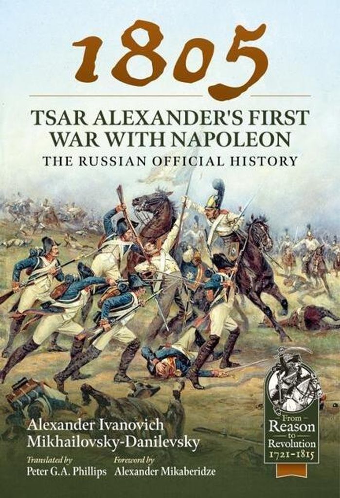 1805 - Tsar Alexander's First War with Napoleon