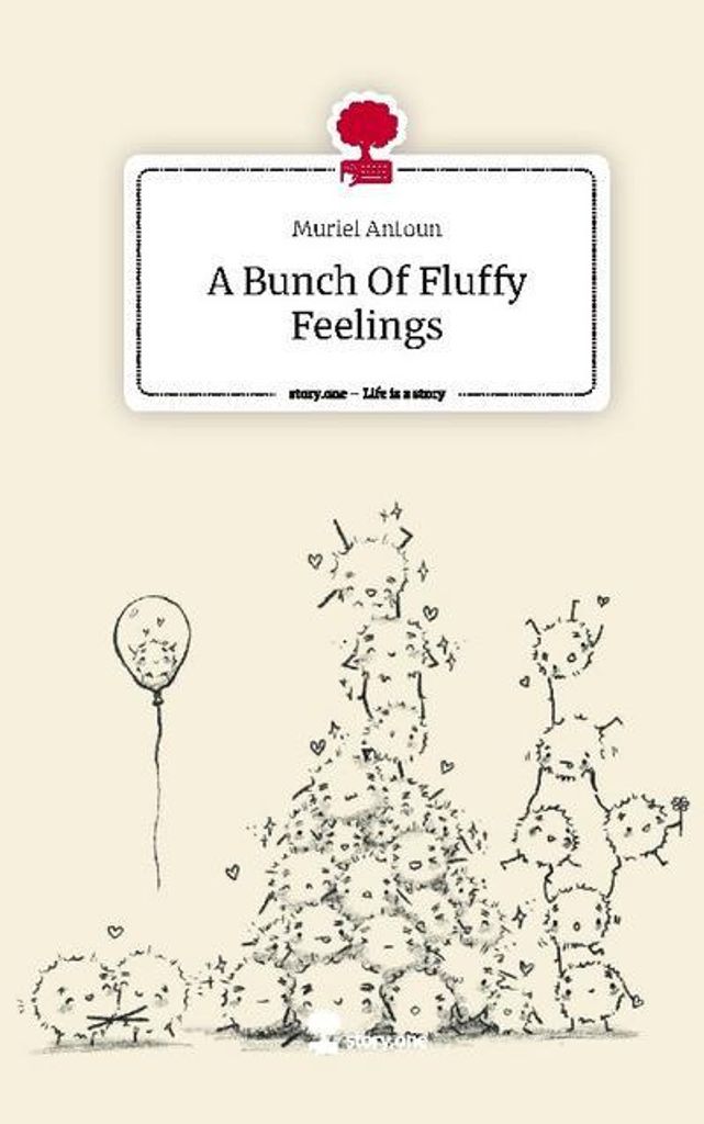 A Bunch Of Fluffy Feelings. Life is a Story - story.one