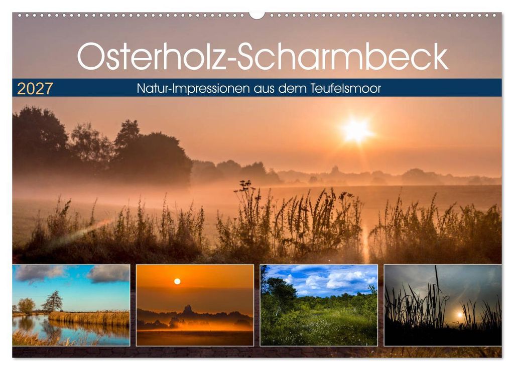 Osterholz-Scharmbeck, Natur-Impressionen aus dem Teufelsmoor (Wandkalender 2027 DIN A2 quer), CALVENDO Monatskalender