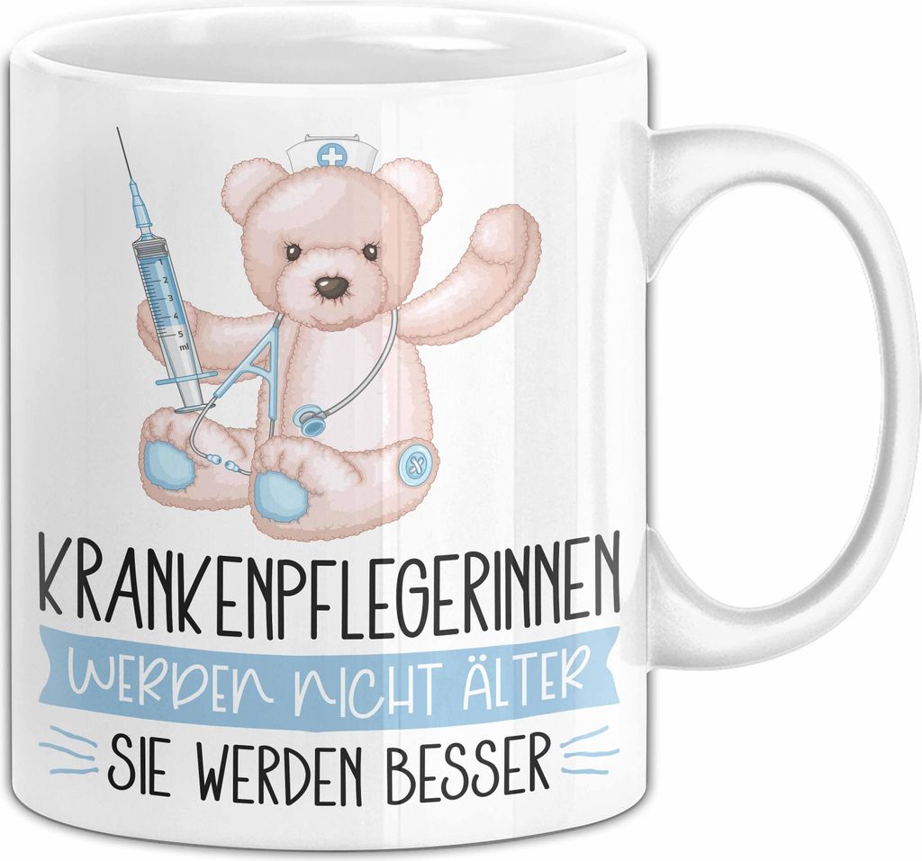Krankenpflegerinnen Werden Nicht Älter Sie Werden Besser Krankenpflegerin Geschenk Tasse Lustiger Spruch (Weiß)