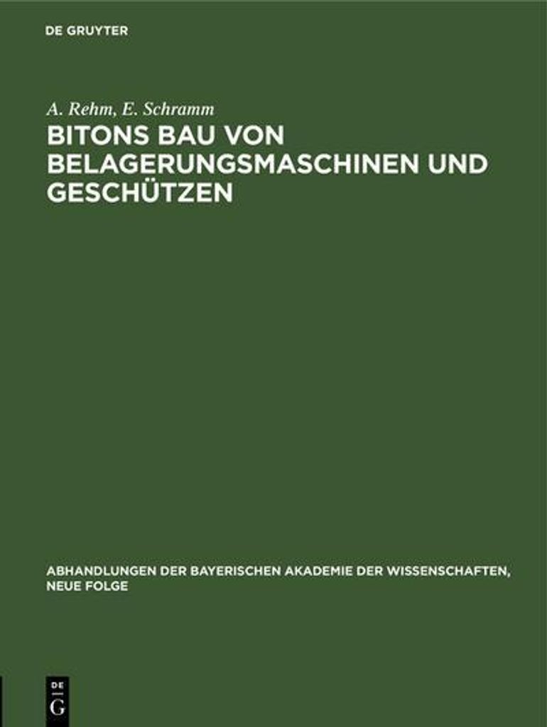 Bitons Bau von Belagerungsmaschinen und Geschützen