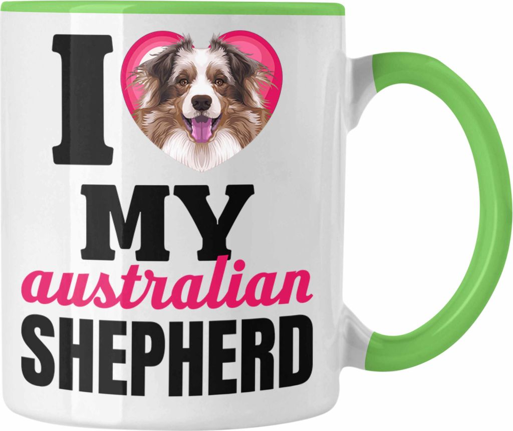 Trendation - Australian Shepherd Besitzerin Tasse Geschenk Lustiger Spruch Geschenkidee I Love My Australian Shepherd (Grün)