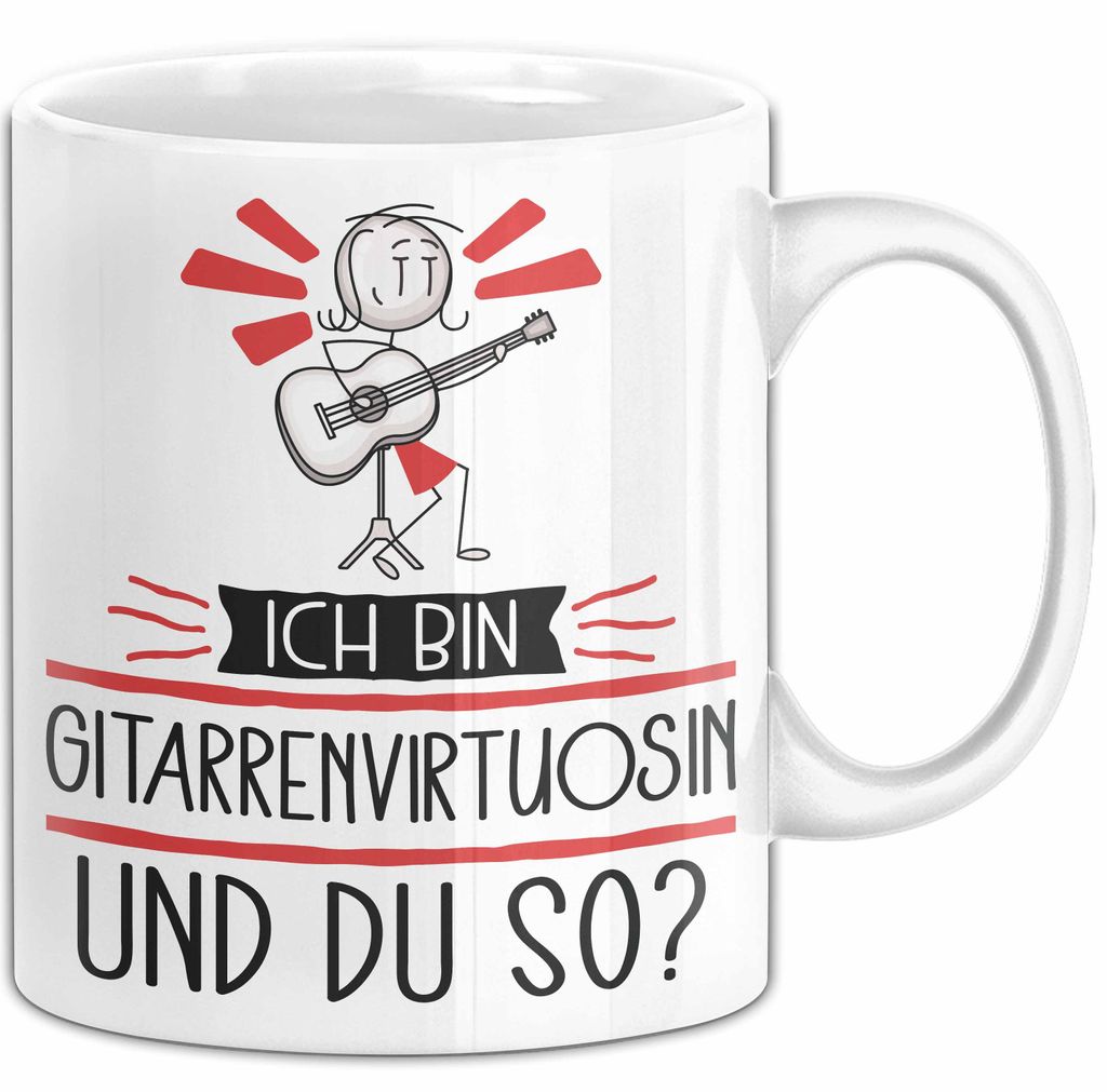 Gitarrenvirtuosin Tasse Geschenk Ich Bin Gitarrenvirtuosin Und Du So Geschenkidee Lustiger Spruch Becher (Weiß)