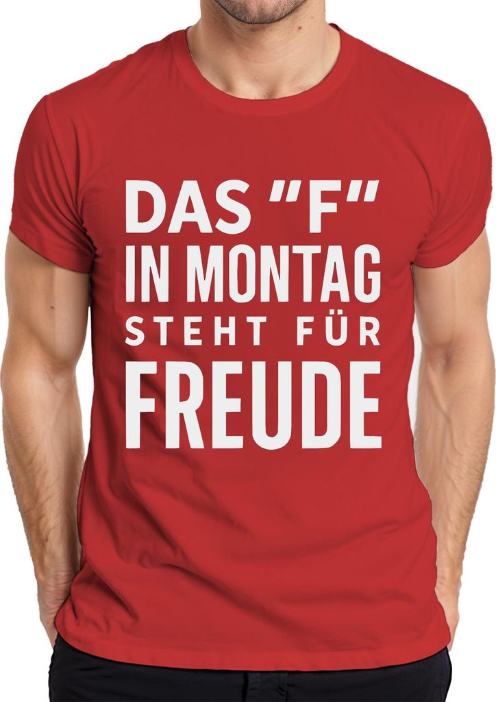 F in Montag heißt Freude lustiger Spruch Büro Geschenk Kollegen Herren T-Shirt, Rot, M