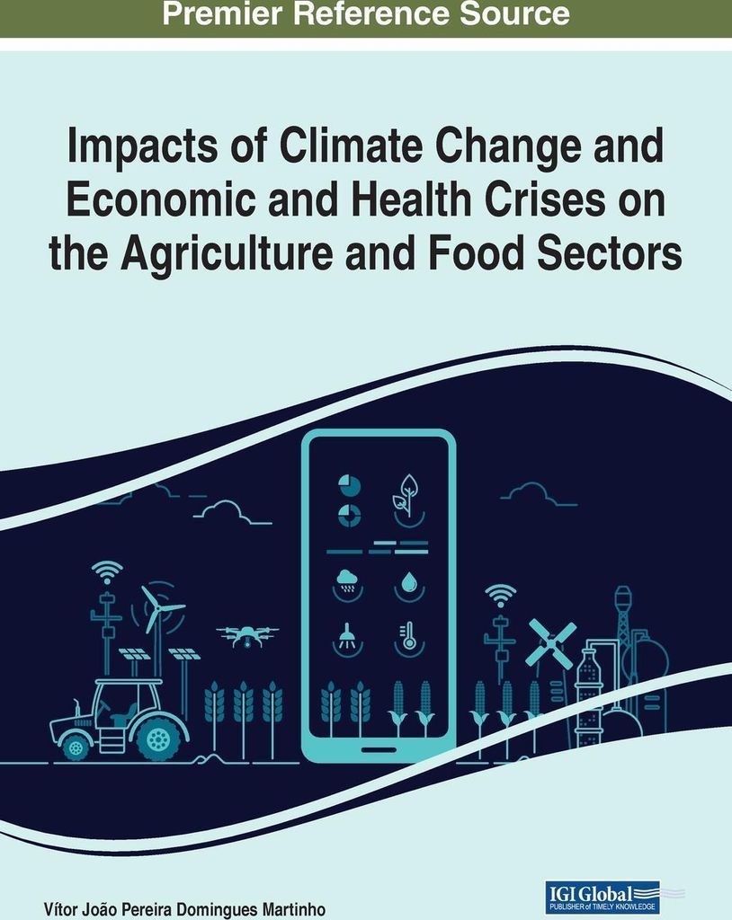 Impacts of Climate Change and Economic and Health Crises on the Agriculture and Food Sectors