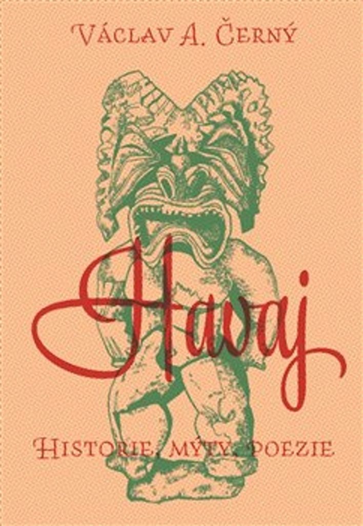 Havaj - Historie, mýty, poezie (Černý Václav A.)