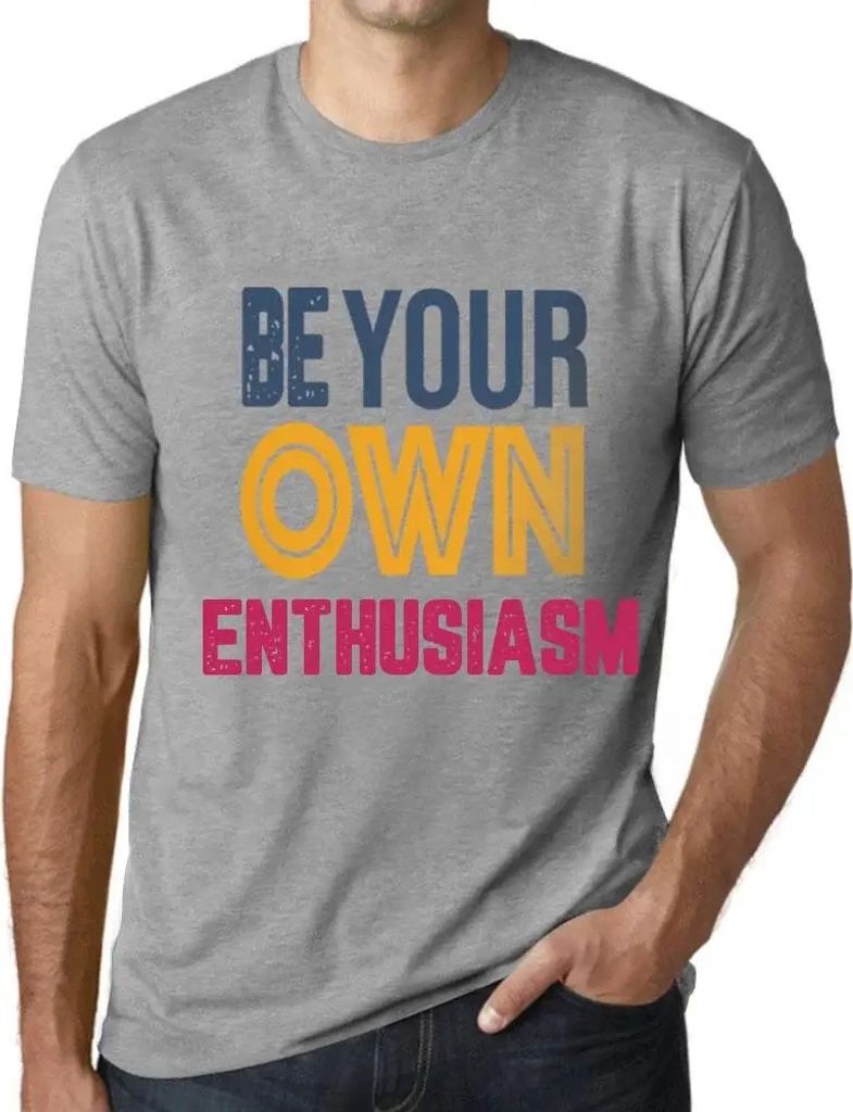 Herren Grafik T-Shirt Sei deine eigene Begeisterung – Be Your Own Enthusiasm – Öko-Verantwortlich Vintage Jahrgang Kurzarm Lustige Druck Gebur...