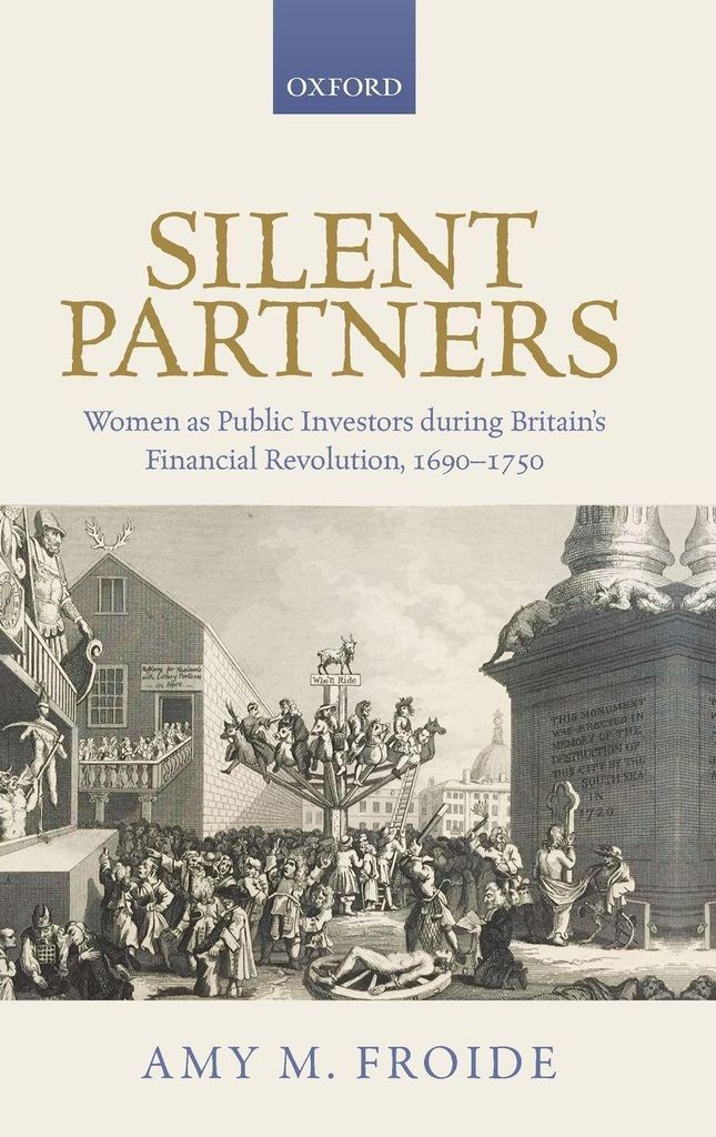 Silent Partners: Women as Public Investors During Britain's Financial Revolution, 1690-1750