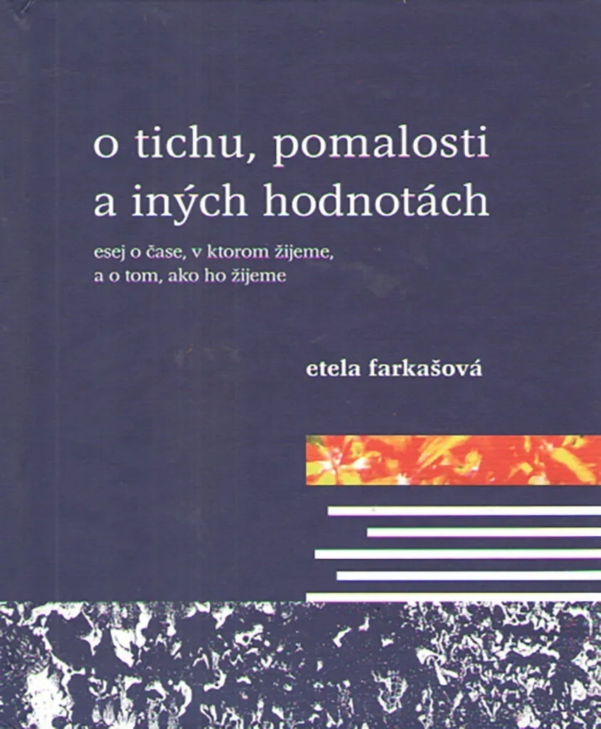 Livre O tichu pomalosti Etela Farkašová essai slovaque relié 220 pages
