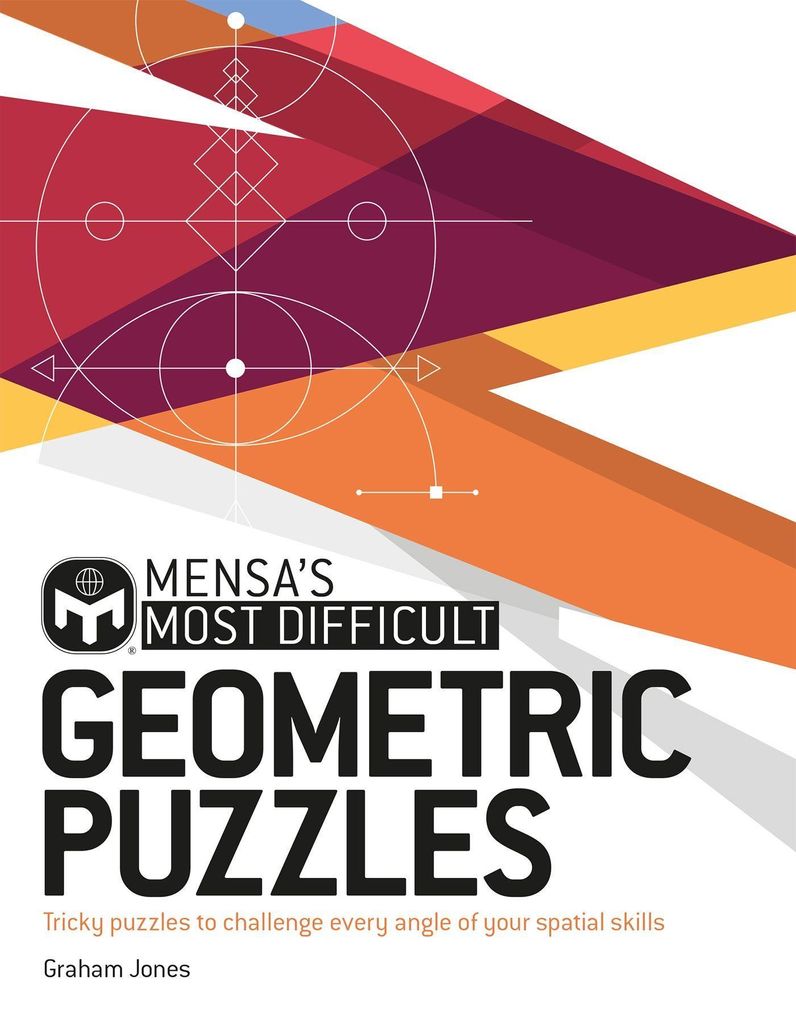 Jones, G: Mensa's Most Difficult Geometric Puzzles