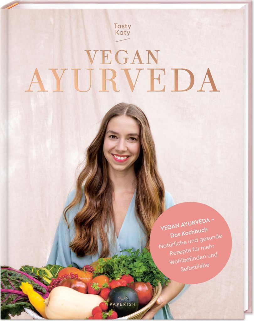 VEGAN AYURVEDA - Das Kochbuch