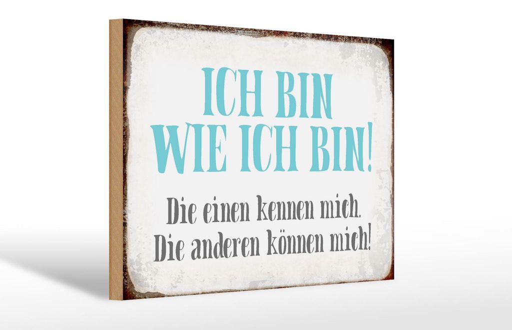 Holzschild Spruch 30x20cm ich bin so wie ich bin Schild