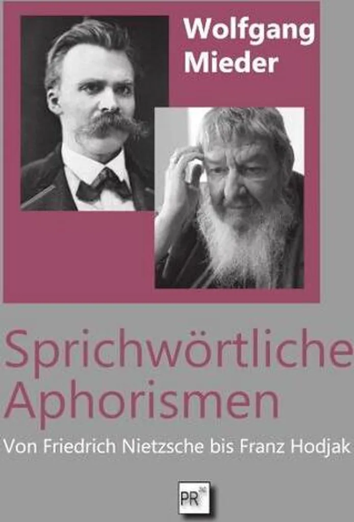 Aphorismes proverbiaux de Friedrich Nietzsche à Franz Hodjak - Livre