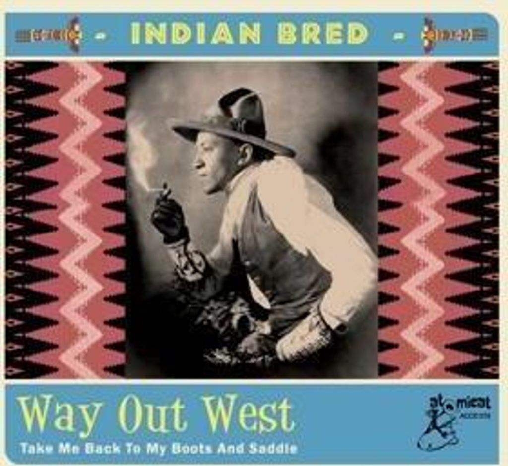Indian Bred - Way Out West
