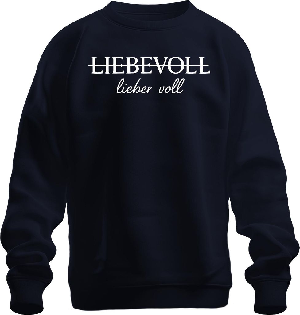 Liebevoll lieber voll Spruch Wortspiel Lustig Geschenk Freundin Uni Sweatshirt Pullover, Navy, 3XL