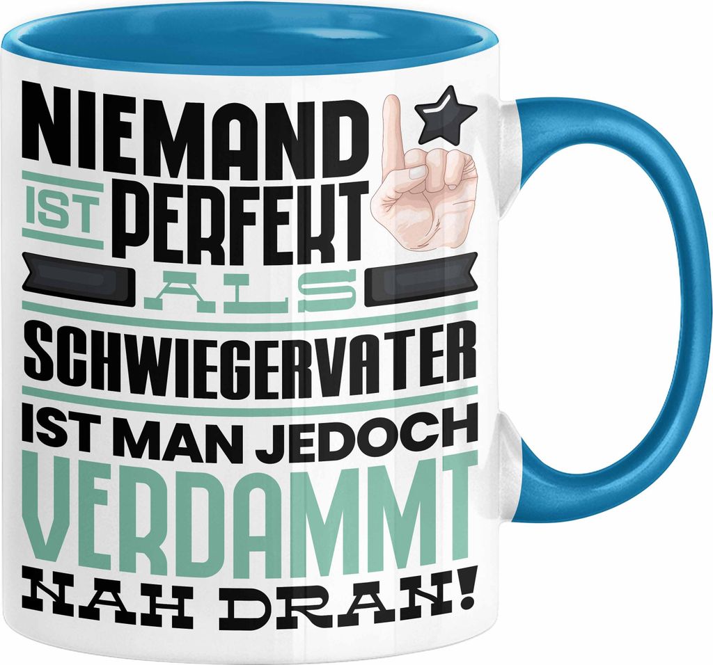 Schwiegervater Geschenk Tasse Lustige Geschenkidee für Schwiegervater Geburtstag Kaffee-Becher Niemand Ist Perfekt Aber Als Schwiegervater Ist Man...