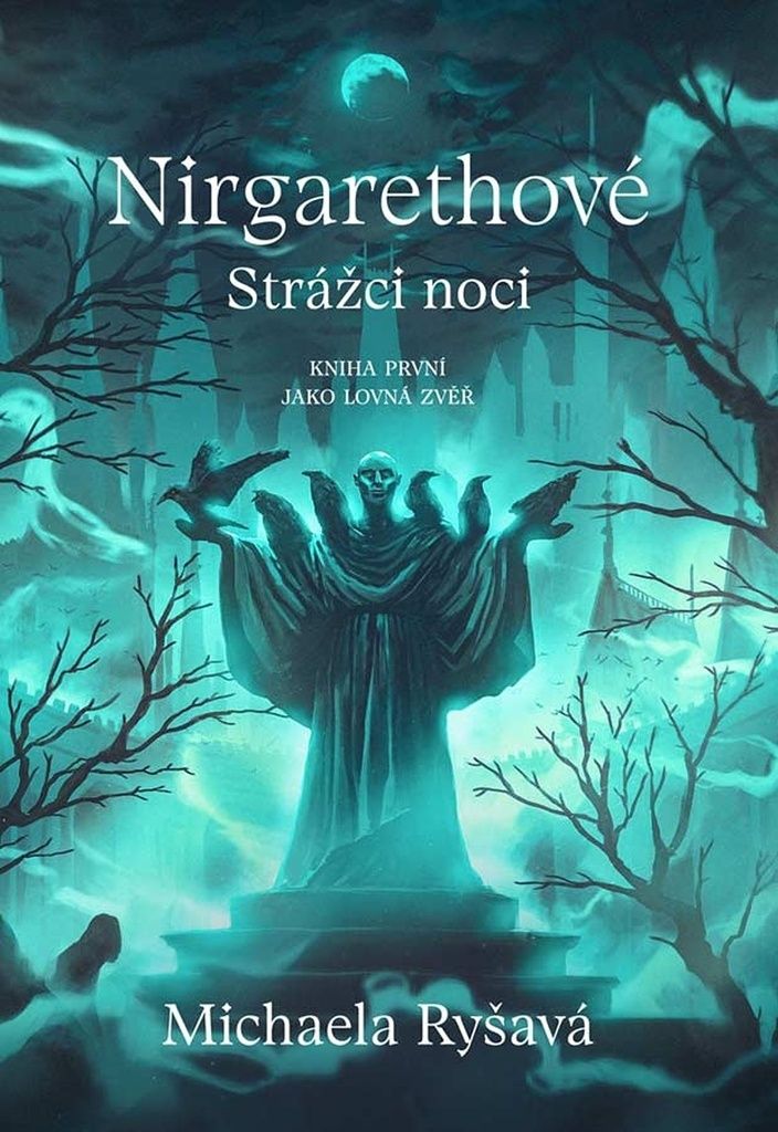 Nirgarethové Strážci noci 1 - Jako lovná zvěř | Ryšavá Michaela
