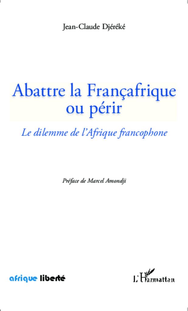 Abattre la Françafrique ou périr