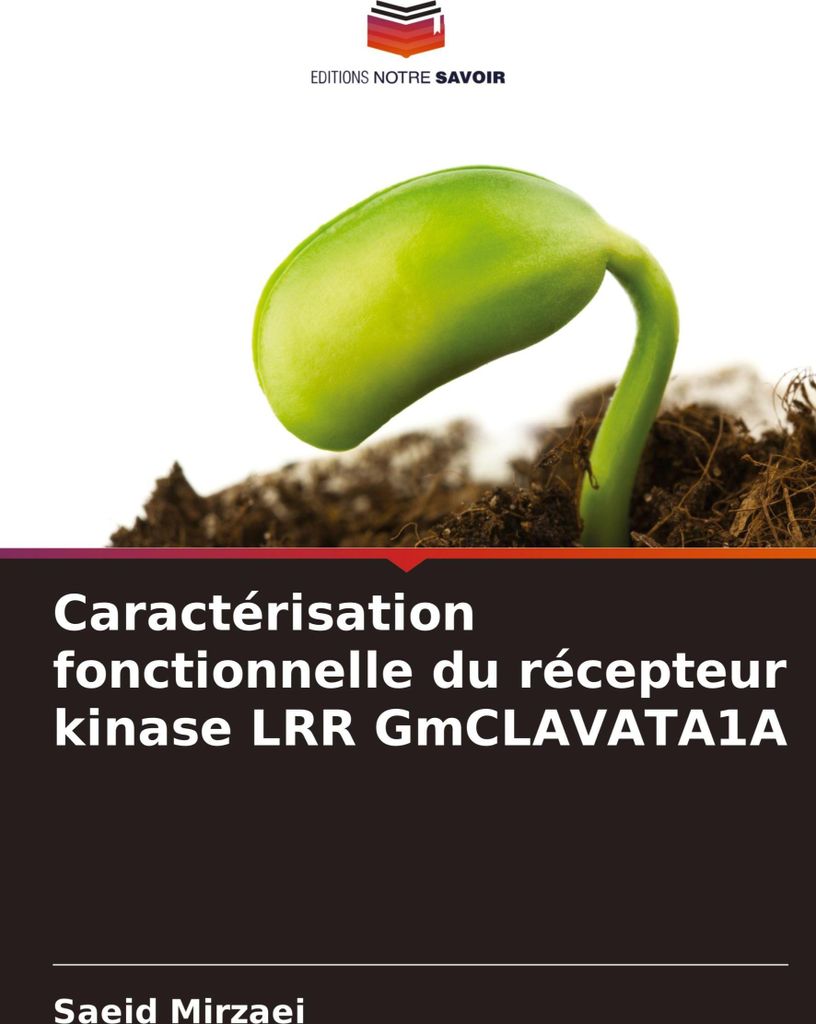 Caractérisation fonctionnelle du récepteur kinase LRR GmCLAVATA1A