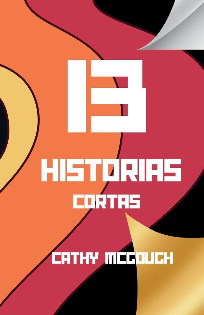 13 Historias Cortas Spanish Edition
