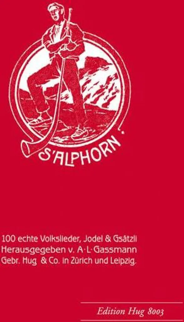 Livre de Musique Alphorn op. 18 incluant 100 mélodies folkloriques cultes