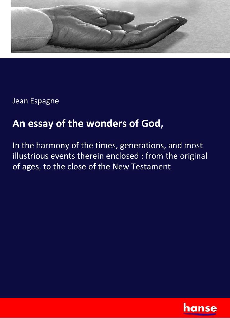 An essay of the wonders of God,