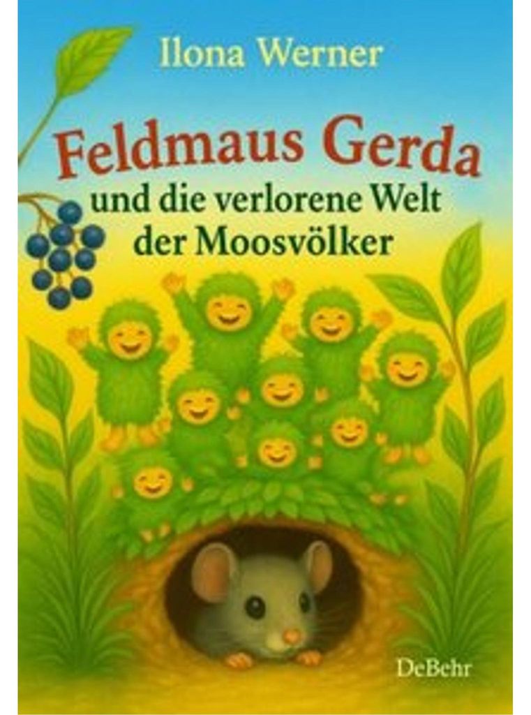 Feldmaus Gerda und die verlorene Welt der Moosvölker - Kinderbuch ab 4 Jahren