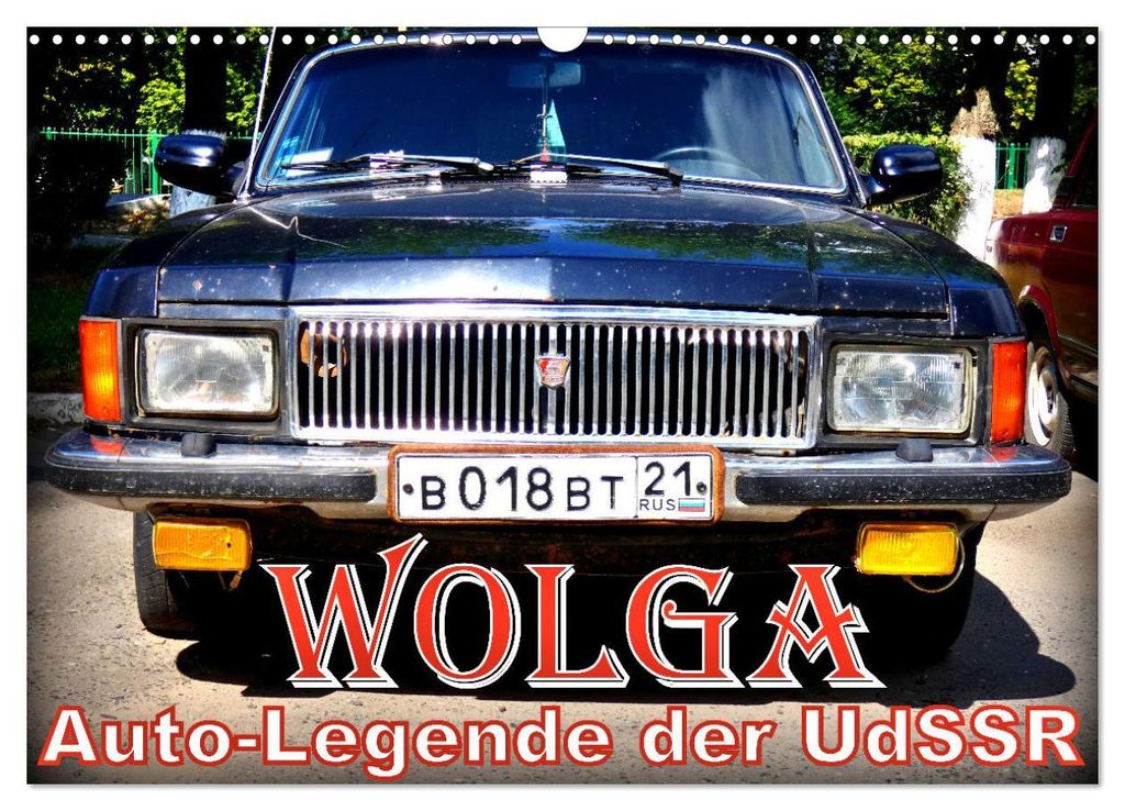 WOLGA - Auto-Legende der UdSSR (Wandkalender 2027 DIN A3 quer), CALVENDO Monatskalender