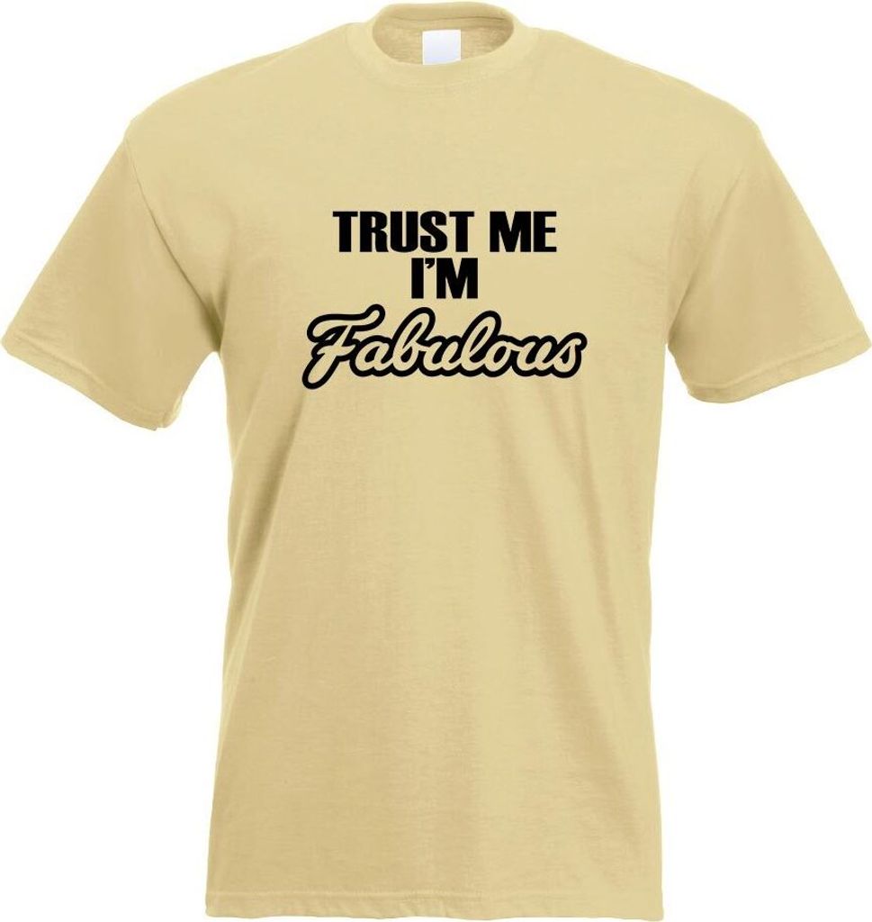 Kiwistar - T-Shirt - Khaki - Trust me, im Fabulous Motiv Bedruckt Funshirt Design Print - mit Motiv Bedruckt - Funshirt Design - Sport - Freizeit -...