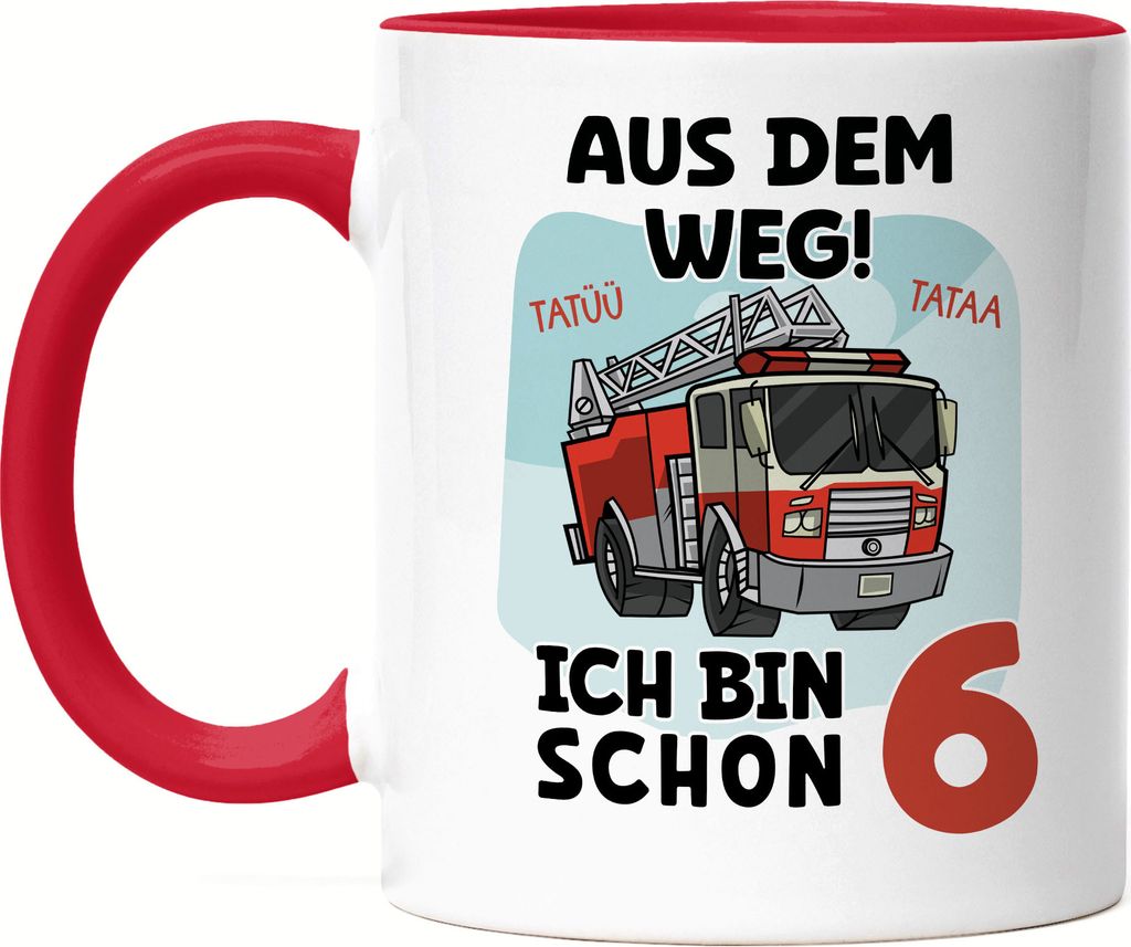 Aus Dem Weg Ich Bin Schon 6 Tasse Rot Happy Birthday 6. Geburtstag Alles Gute Jahre Feuerwehrmann Party Feier
