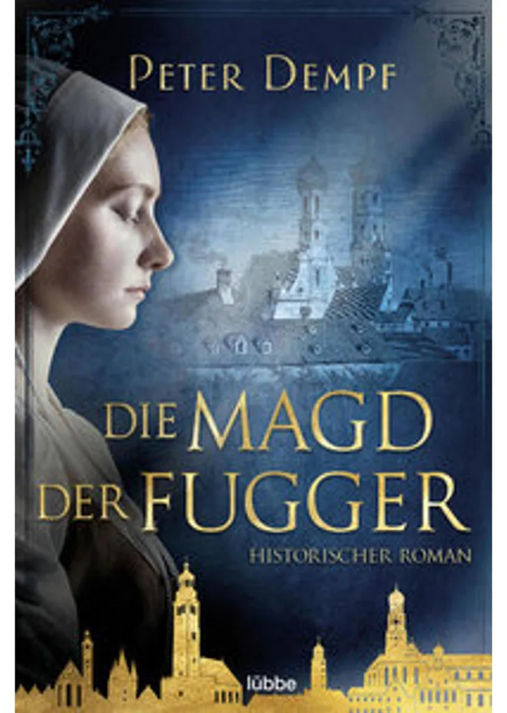 Livre Die Magd der Fugger : un grand roman sur la dynastie Fugger