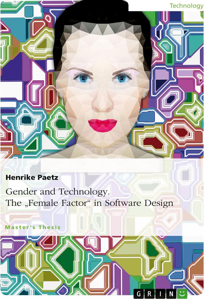 Gender and Technology. The "Female Factor" in Software Design