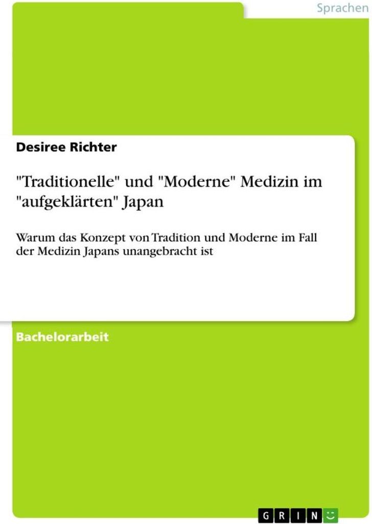 "Traditionelle" und "Moderne" Medizin im "aufgeklärten" Japan