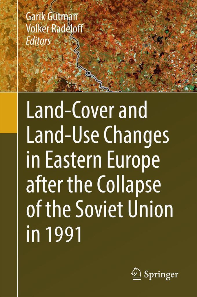 Land-Cover and Land-Use Changes in Eastern Europe after the Collapse of the Soviet Union in 1991
