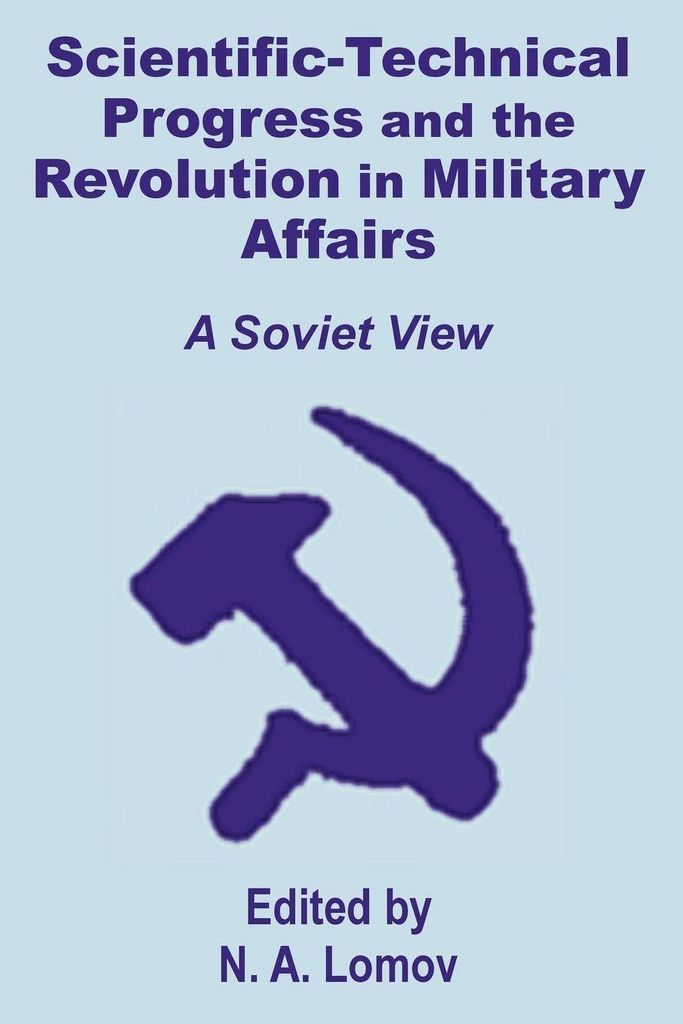 Scientific-Technical Progress and the Revolution in Military Affairs