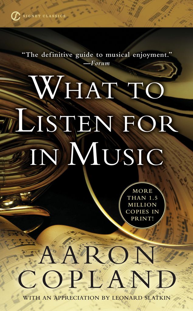 What to Listen for in Music (Signet Classics)
