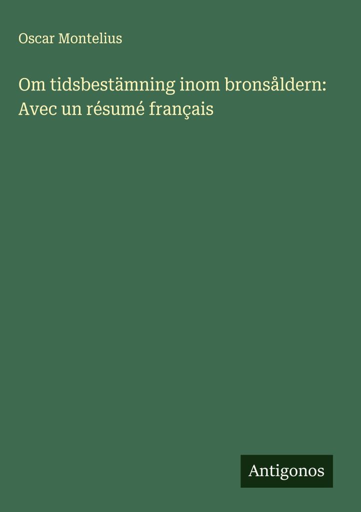 Zur Datierung in der Bronzezeit: Mit einer französischen Zusammenfassung